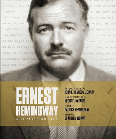 Ernest Hemingway: Artifacts From a Life by Michael Katakis