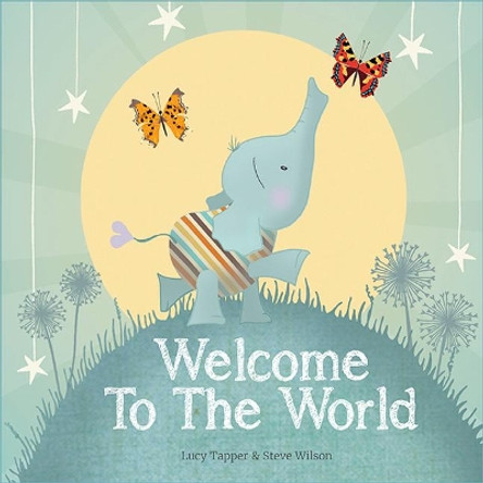 Welcome to the World by Lucy Tapper