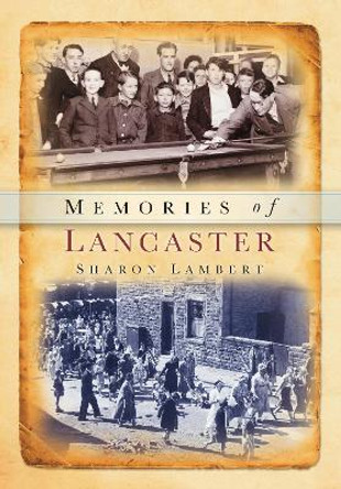 Memories of Lancaster by Andrew Lambert