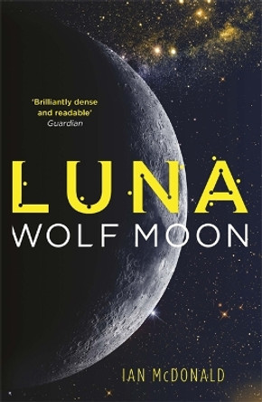 Luna: Wolf Moon by Ian McDonald