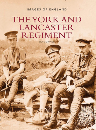 Yorkshire & Lancashire Regiment: Images of England by Jane Davies