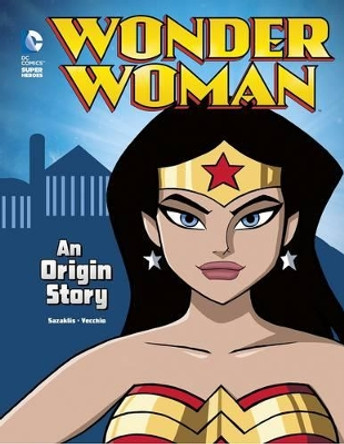 Wonder Woman: An Origin Story by John Sazaklis