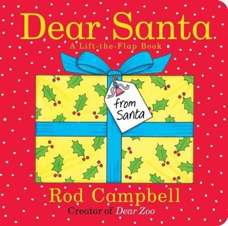 Dear Santa: A Lift-The-Flap Book by Rod Campbell