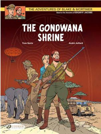 Blake & Mortimer Vol.11: the Gondwana Shrine by Yves Sente