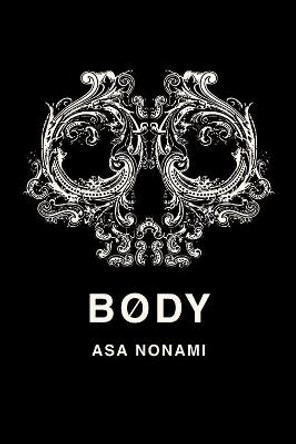 Body by Asa Nonami