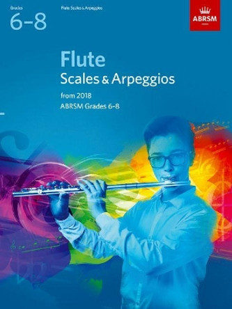 Flute Scales & Arpeggios, ABRSM Grades 6-8: from 2018 by ABRSM