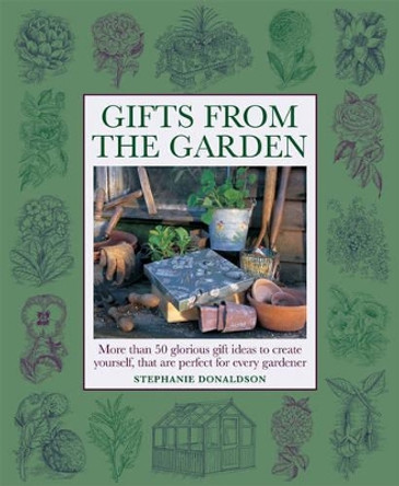 Gifts from the Garden by Stephanie Donaldson