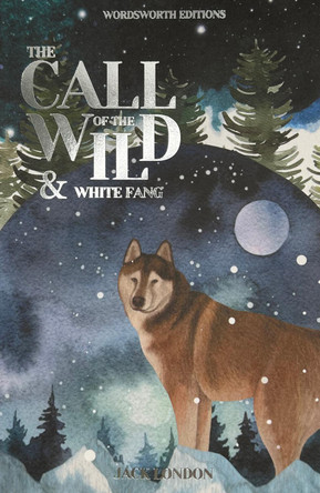 Call of the Wild & White Fang Jack London 9781853260261