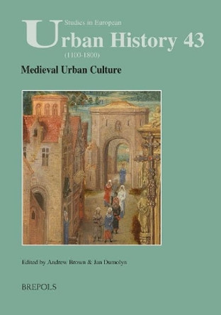 Medieval Urban Culture by Andrew Brown