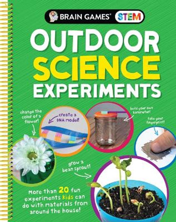 Brain Games Stem - Outdoor Science Experiments: More Than 20 Fun Experiments Kids Can Do with Materials from Around the House by Publications International Ltd