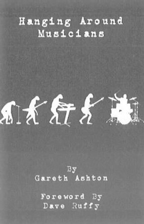 Hanging Around Musicians by Gareth Ashton
