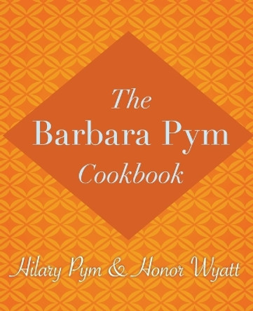 The Barbara Pym Cookbook by Hilary Pym