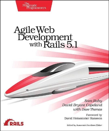 Agile Web Development with Rails 5.1 by Sam Ruby