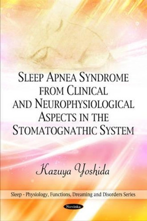 Sleep Apnea Syndrome in the Stomatognathic System by Kazuya Yoshida