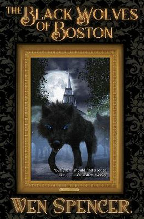 Black Wolves of Boston by Wen Spencer