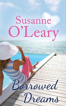 Borrowed Dreams by Susanne O'Leary