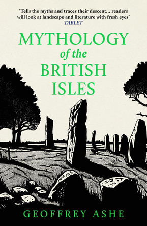 Mythology of the British Isles by Geoffrey Ashe