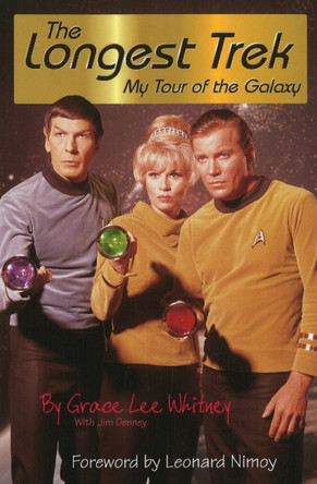 Longest Trek: My Tour of the Galaxy by Grace Whitney