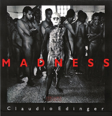 Madness by Claudio Edinger