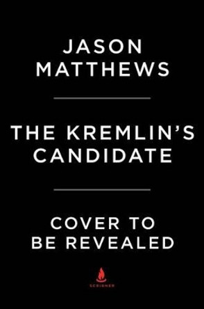 The Kremlin's Candidate by Photographer Jason Matthews