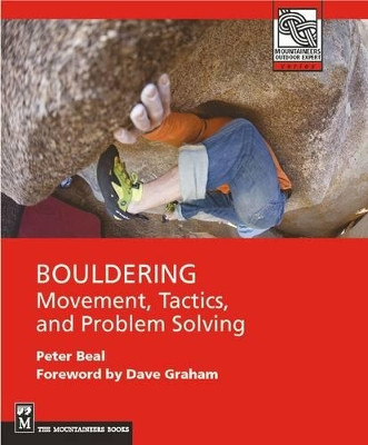 Bouldering: Movement, Tactics and Problem Solving by Peter Beal
