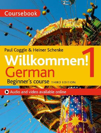 Willkommen! 1 (Third edition) German Beginner's course: Coursebook by Heiner Schenke