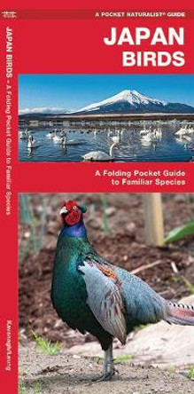 Japan Birds: A Folding Pocket Guide to Familiar Species by James Kavanagh