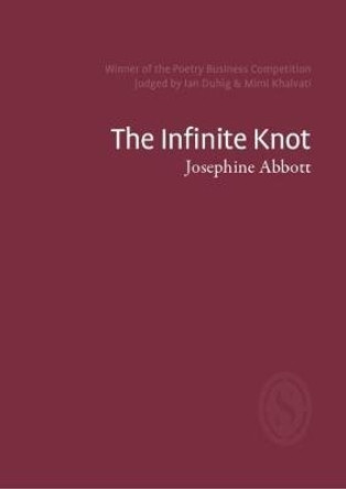 The Infinite Knot by Josephine Abbott
