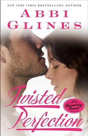 Twisted Perfection by Abbi Glines