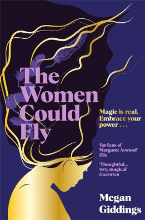 The Women Could Fly: The must read dark, magical - and timely -  critically acclaimed dystopian novel by Megan Giddings