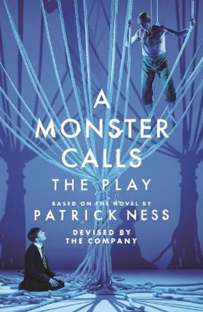 A Monster Calls: The Play by Adam Peck