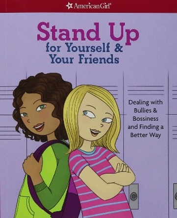 Stand Up for Yourself & Your Friends: Dealing with Bullies & Bossiness and Finding a Better Way by Patti Kelley Criswell