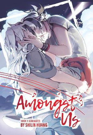 Amongst Us - Book 1: Soulmates by Shilin Huang