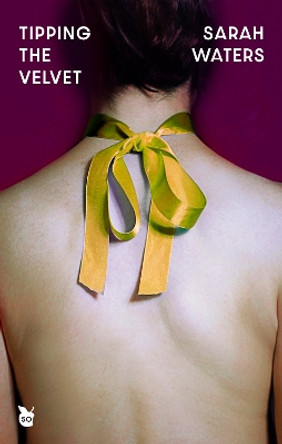 Tipping The Velvet: Virago 50th Anniversary Edition by Sarah Waters