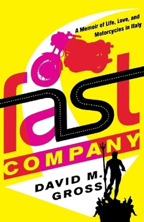 Fast Company by David M Gross