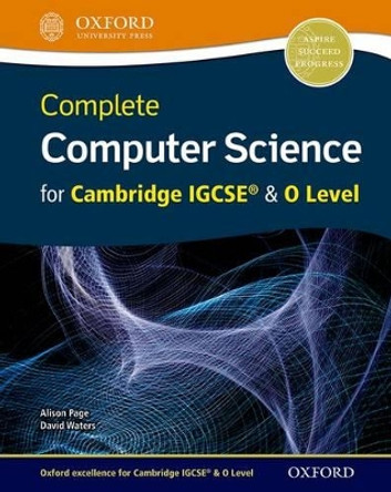 Complete Computer Science for Cambridge IGCSE (R) & O Level by Alison Page