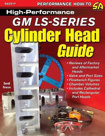 High-Performance GM Ls-Series Cylinder Head Guide by David Grasso