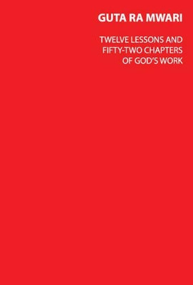 Twelve Lessons and 52 Chapters of God's Work by Hellen Tayali-Adams