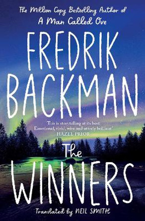 The Winners: From the New York Times bestselling author of TikTok phenomenon Anxious People by Fredrik Backman