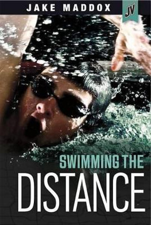 Jake Maddox JV: Swimming the Distance by Jake Maddox