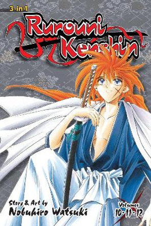 Rurouni Kenshin (3-in-1 Edition), Vol. 4: Includes Vols. 10, 11 & 12 by Nobuhiro Watsuki