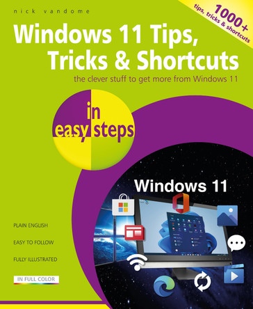 Windows 11 Tips, Tricks & Shortcuts in easy steps by Nick Vandome