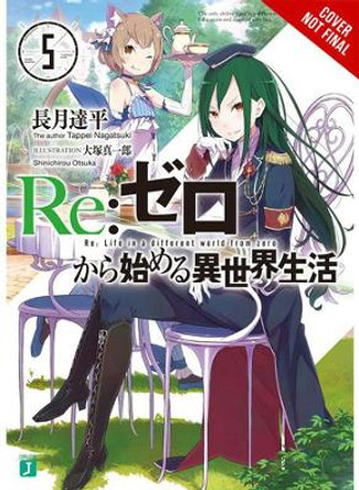 Re:ZERO -Starting Life in Another World-, Vol. 5 (light novel) by Tappei Nagatsuki