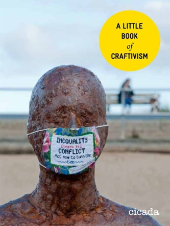 A Little Book of Craftivism by Sarah Corbett