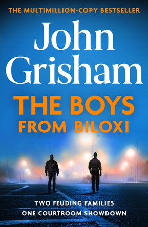 The Boys from Biloxi: Two families. One courtroom showdown by John Grisham