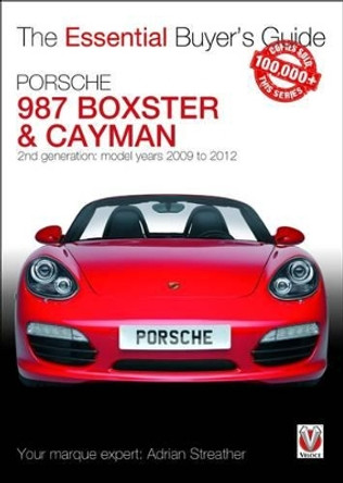 The Essential Buyers Guide Porsche 987 Boxster & Cayman by Adrian Streather