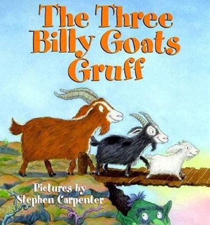 Three Billy Goats Gruff by Stephen Carpenter