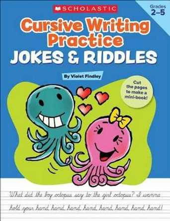 Cursive Writing Practice: Jokes & Riddles, Grades 2-5: 40+ Reproducible Practice Pages That Motivate Kids to Improve Their Cursive Writing by Violet Findley, Auteur