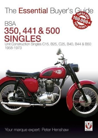 The Essential Buyers Guide Bsa 350 & 500 Singles by Peter Henshaw