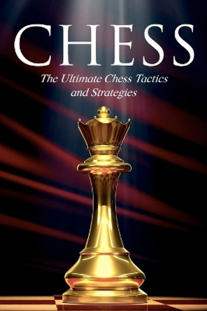 Chess: The Ultimate Chess Tactics and Strategies! by Aleksandr Smirnov